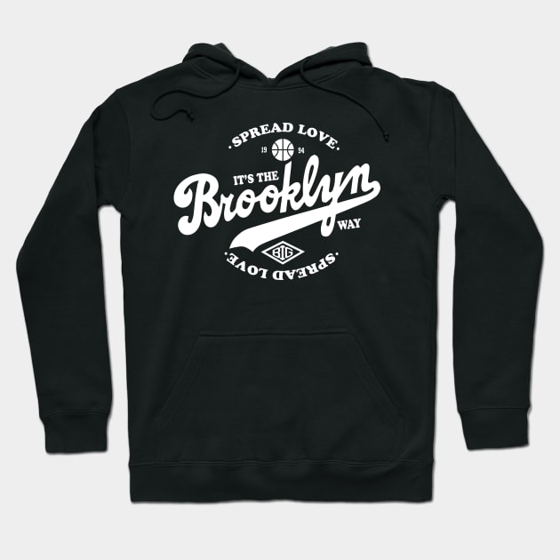 Spread Love It's the Brooklyn Way Hoodie by HipHopTees